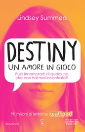 Destiny. Un amore in gioco