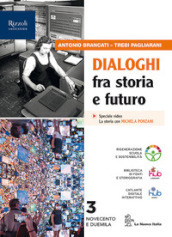 Dialoghi fra storia e futuro. Per le Scuole superiori. Con e-book. Con espansione online. Vol. 3