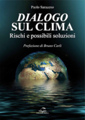 Dialogo sul clima. Rischi e possibili soluzioni