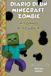 Diario di un Minecraft Zombie. 8: Ritorno a scuola