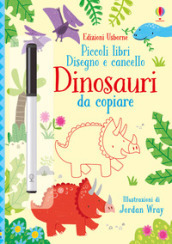 Dinosauri da copiare. Piccoli libri. Disegno e cancello. Ediz. a colori. Con gadget