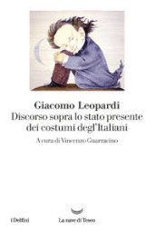 Discorso sopra lo stato presente dei costumi degl Italiani. Nuova ediz.