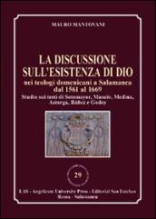 Discussione sull esistenza di Dio nei teologi domenicani a Salamanca dal 1561 al 1669 (La)