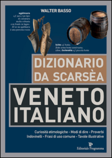 Dizionario da scarsèa veneto-italiano