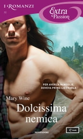 Dolcissima nemica (I Romanzi Extra Passion)