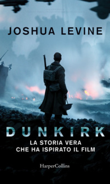 Dunkirk: la storia vera che ha ispirato il film