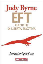 EFT: Tecniche di libertà emotiva