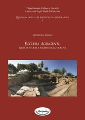 Ecclesia Agrigenti. Note di storia e archeologia urbana
