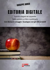 Editoria Digitale  Trucchi e Segreti del Copywriter  Come scrivere un libro e pubblicarlo in rete