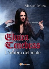 Elvira Tenebras - L ombra del male