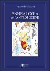 Ennealogia dell antropocene