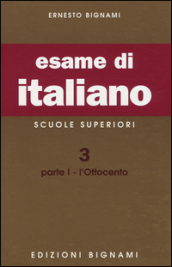 Esame di italiano. Scuole superiori. 3/1: L Ottocento