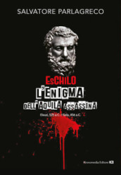 Eschilo, l enigma dell aquila assassina