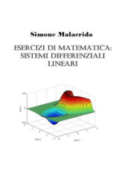 Esercizi di matematica: sistemi differenziali lineari