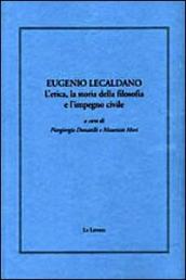 Eugenio Lecaldano. L etica, la storia della filosofia e l impero civile