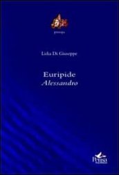 Euripide. Alessandro