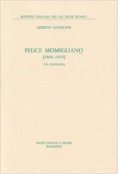 Felice Momigliano (1866-1924). Una biografia