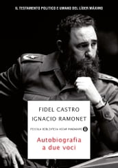 Fidel Castro, autobiografia a due voci