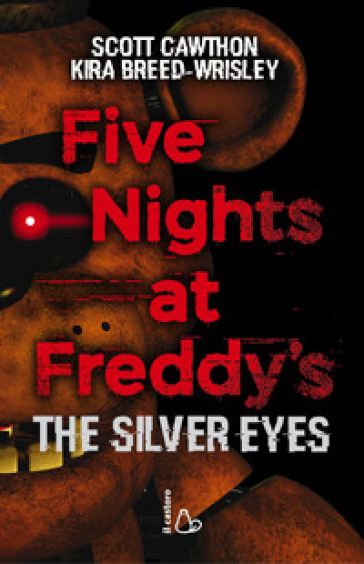 Five nights at Freddy's. The silver eyes. 1.