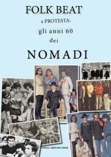 Folk beat e protesta: gli anni '60 dei Nomadi