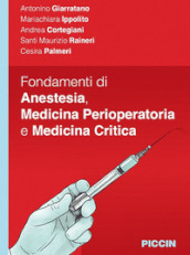 Fondamenti di anestesia, medicina perioperatoria e medicina critica