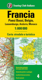 Francia. Olanda, Belgio, Lussemburgo, Andorra, Monaco 1:800.000. Carta stradale e turistica. Ediz. multilingue