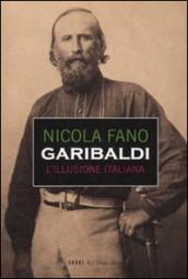 Garibaldi. L illusione italiana