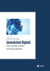 GenerAzioni digitali. Teorie, pratiche e ricerche sull universo giovanile