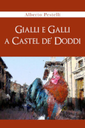 Gialli e Galli a Castel de  Doddi