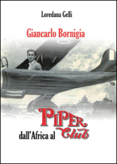 Giancarlo Bornigia dall Africa al Piper Club