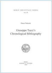 Giuseppe Tucci s Chronological Bibliography