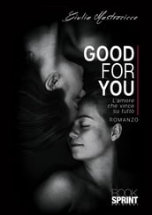 Good For You - L amore che vince su tutto