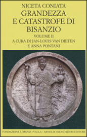 Grandezza e catastrofe di Bisanzio. Testo greco a fronte. 2: Libri IX-XIV
