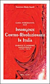 Guida introduttiva alle insorgenze contro-rivoluzionarie in Italia durante il dominio napoleonico (1796-1815)