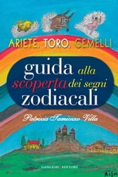 Guida alla scoperta dei segni zodiacali - Ariete, Toro, Gemelli
