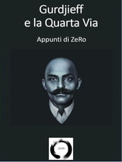 Gurdjieff e la Quarta via - Appunti di ZeRo