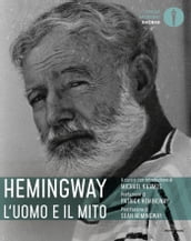 Hemingway: l uomo e il mito