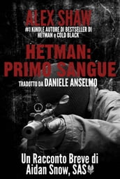 Hetman: Primo Sangue - Un racconto breve di Aidan Snow, SAS.