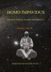 Homo Impavidus