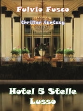 Hotel a 5 Stelle Lusso