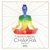 Il piccolo libro dei chakra