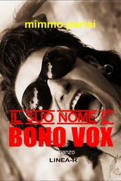 Il suo nome è Bono Vox