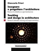 Insegnare e progettare l architettura/Teaching and design in architecture