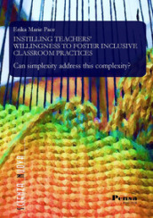 Instilling teachers  willingness to foster inclusive classroom practices. Can simplexity address this complexity?
