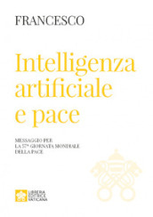 Intelligenza artificiale e pace. Messaggio per la celebrazione della 57ª Giornata mondiale della pace 2024