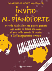 Invito al pianoforte. Livello 2 metodo facilissimo per piccoli pianisti con cenni di teoria musicale ad uso delle scuole di musica e dell insegnamento privato