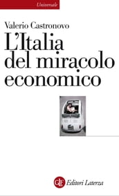 L Italia del miracolo economico