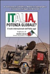 Italia, potenza globale? Il ruolo internazionale dell Italia oggi