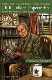 J.R.R. Tolkien l esperantista. Prima dell arrivo di Bilbo Baggins