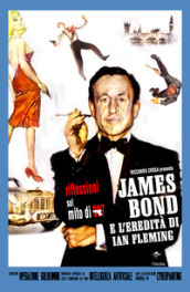 James Bond e l eredità di Ian Fleming